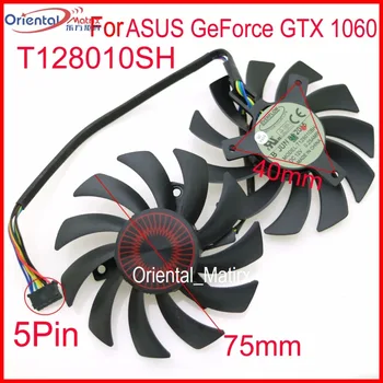 2 ks/veľa T128010BH T128010SH DC 12V 0,25 A 75mm VGA Ventilátor Pre ASUS GeForce GTX 1060 GTX1060-03G-SI Grafická Karta Ventilátor 5Pin