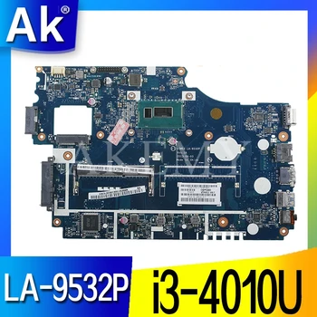 LA-9532P Notebook základná Doska Pre Acer E1-572 E1-532 TMP255 Systémovej doske i3-4010U práce