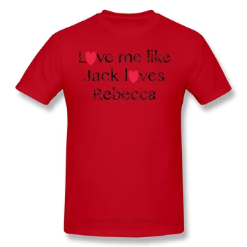 Miluj Ma, Ako Jack Miluje Rebecca Tlač Bavlna Zábavné Tričká To Je Nám Kevin Rebecca Komédia Muži Móda Streetwear