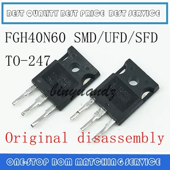 5 KS 10PCS FGH40N60 FGH40N60SFD FGH40N60SMD FGH40N60UFD TO-247 Pôvodné demontáž