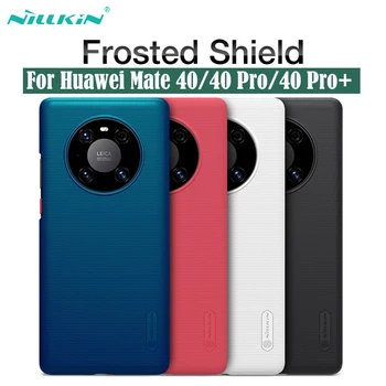 Pre Huawei Mate 40 Pro Prípade Mate40 Zahŕňa Nillkin Matné Štít Pevného PC Matný Telefónu Zadný Kryt Na Huawei Mate 40 Pro+ Plus