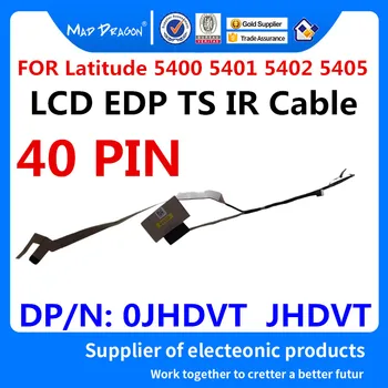 MAD DRAGON Značka notebooku nový LVDS Lcd Kábel pre Dell Latitude 5400 5401 5402 5405 EDC41 LCD EDP TS IČ dotyk Kábel 0JHDVT JHDVT