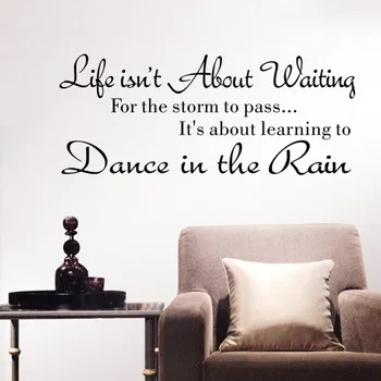 Creative Móde Text Život Nie je O Čaká Samolepky na Stenu Ponuku tancovať v daždi Stenu Kotúča, Slová, Jednoduché Kvalitnej a jw