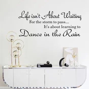 Creative Móde Text Život Nie je O Čaká Samolepky na Stenu Ponuku tancovať v daždi Stenu Kotúča, Slová, Jednoduché Kvalitnej a jw