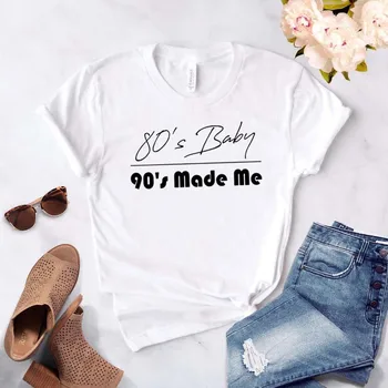 80 dieťa 90-tych ma Ženy tričko Bavlna Bežné Vtipné tričko Pre Lady Dievča Top Tee Lumbálna Kvapka Loď NA-305