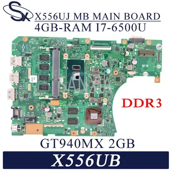 KEFU X556UJ Notebook základná doska pre ASUS X556UB X556UV X556UR X556UF X556UQ X556U pôvodnej doske 4G-RAM I7-6500U GT940M