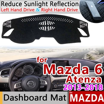 Pre Mazda 6 2013 2016 2017 2018 GJ1 GL Atenza Anti-Slip Mat Panel Kryt Pad Slnečník Dashmat Cape Príslušenstvo Koberec