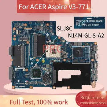 REV.2.1 Pre ACER Aspire V3-771G Notebook doske VA70 VG70 SLJ8C N14M-GL-S-A2 DDR3 Doske