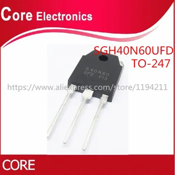 10PCS SGH40N60UFD TO-247 SGH40N60 40N60 IGBT tranzistorov Dis Vysokej Perf IGBT