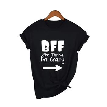 BFF Zodpovedajúce T Košele Ona si Myslí, že som M Blázon, Že Sú Obaja Blázon, ja Viem, že Je Blázon Najlepšími Priateľmi Košele ie T-shirts