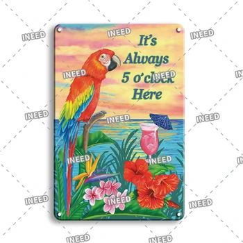 Je to Vždy 5 hodine Niekde Kovové Maľovanie Známky Papagáj Koktail Plechu Dekorácie Bar na Pláži Vonkajšie Závesné Znamenia