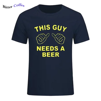 NOVÉ pánske t-shirt Tento chlap potrebuje pivo fashion tričko s krátkym topy, tričká pre Mužov Tlač Bavlny O-neck Top Tees Európskej Veľkosť