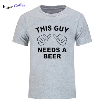NOVÉ pánske t-shirt Tento chlap potrebuje pivo fashion tričko s krátkym topy, tričká pre Mužov Tlač Bavlny O-neck Top Tees Európskej Veľkosť