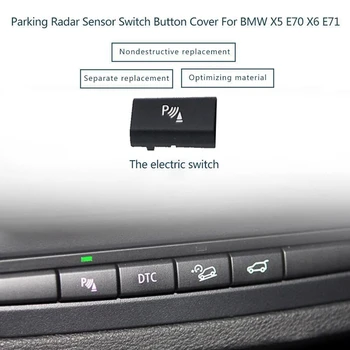Parkovanie Radarový Snímač Prepnúť Tlačidlo Kryt na BMW X5 E70 2006-13 X6 E71 2008-14