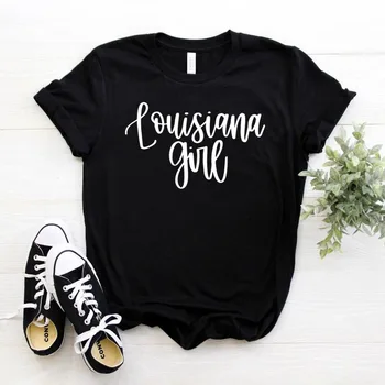 Louisiana Dievča Tlač Ženy tričko Bavlna Lumbálna Funny t-shirt Dar Pani Yong Dievča Top Tee Kvapka Loď ZY-460