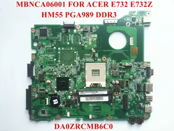 Pôvodné notebook základná doska pre ACER E732 E732Z MBNCA06001 DA0ZRCMB6C0 HM55 PGA989 DDR3 Plne testované