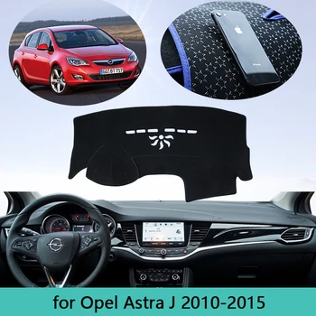 Auto prístrojovú dosku Na Opel Vauxhall Holden Astra J 2010 2011 2012 2013 Auto Non-slip slnečník Vyhnite sa svetlo Kryt Dash Mat
