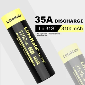 4PCS LiitoKala Lii-31S 18650 3,7 V 3100mA 35A napájanie lithium-ion batéria pre LED baterka / elektrickú vŕtačku / autíčka