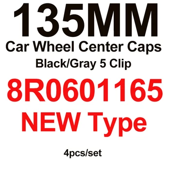 4Pcs Nový Typ 8R0601165 Štítok Koleso Automobilu centrum odznak spp Auto náboj Kolesa znak kryt 135 MM Čierny/sivý 5CLIPS pre Audi Q3 Q5