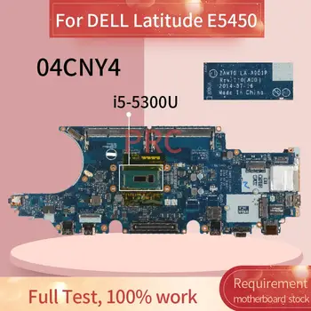 KN-04CNY4 04CNY4 Pre DELL Latitude E5450 i5-5300U Notebook Doska LA-A901P SR23Y DDR3 pre Notebook Doske